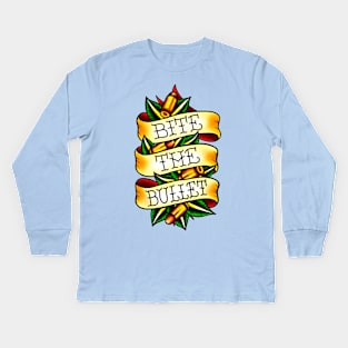 Bite the Bullet Kids Long Sleeve T-Shirt